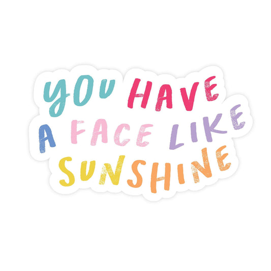 PBH Magnet You Have A Face Like Sunshine