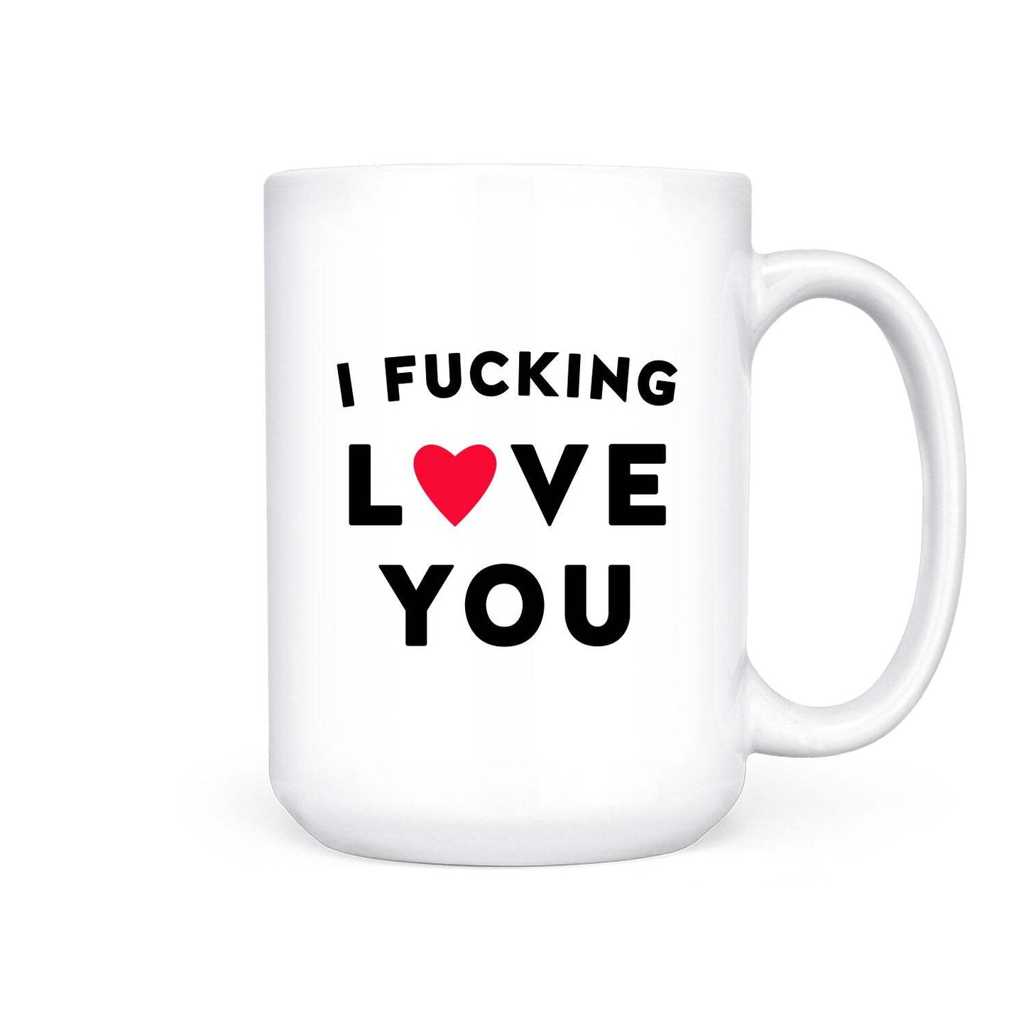 PBH Mug I F****ing Love You